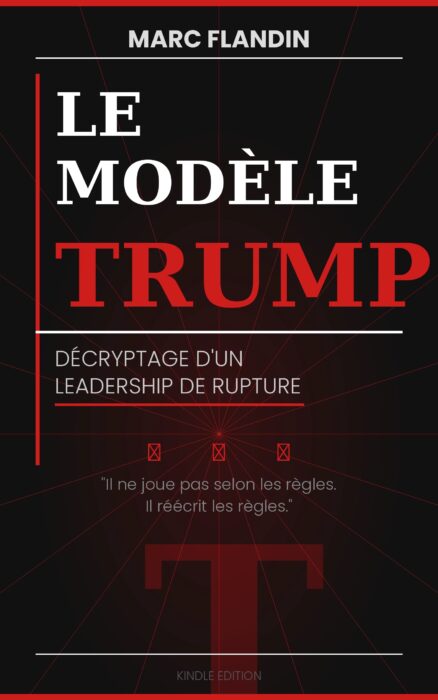 Couverture Le modèle Trump leadership rupture Marc Flandin