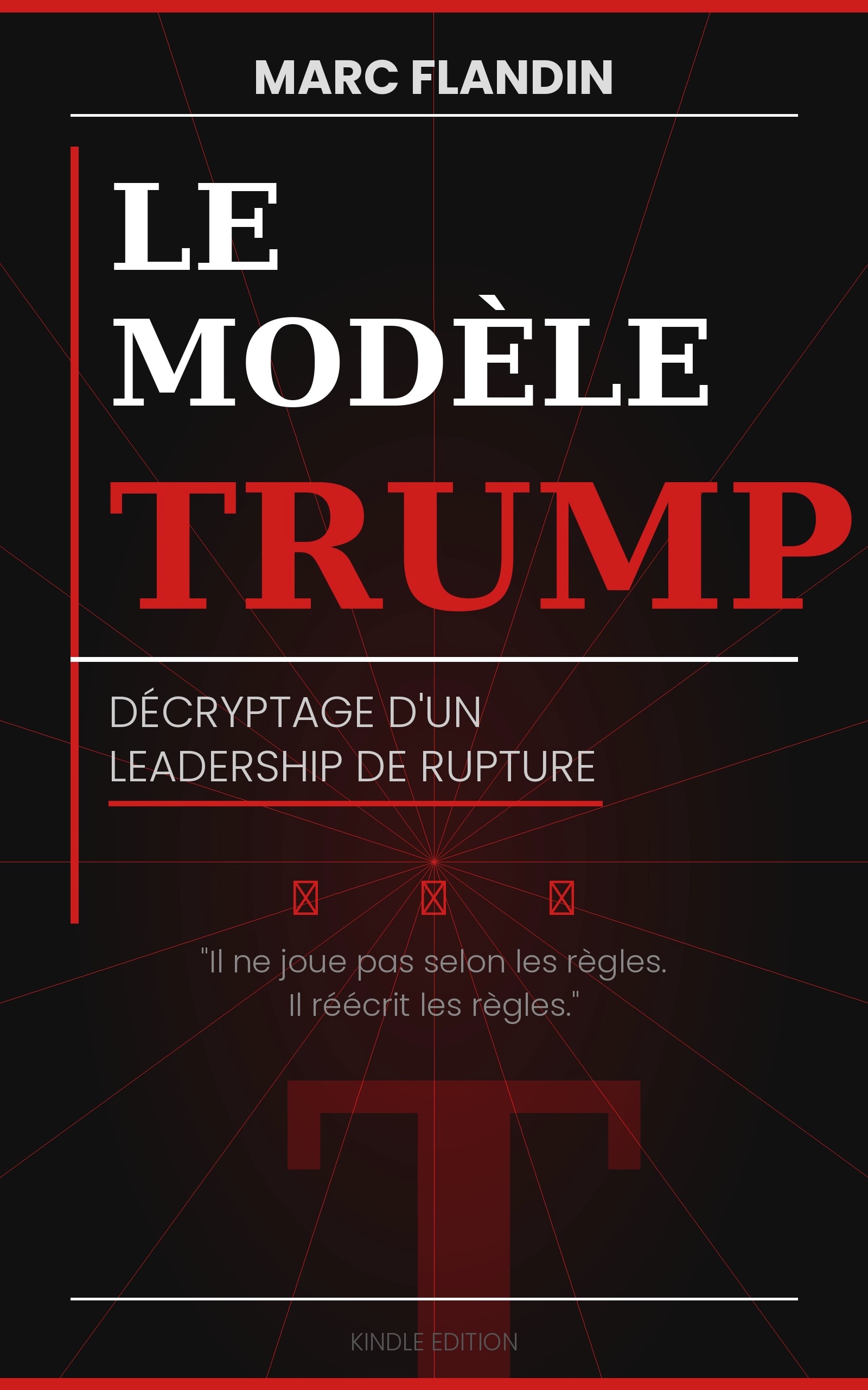 Couverture Le modèle Trump leadership rupture Marc Flandin
